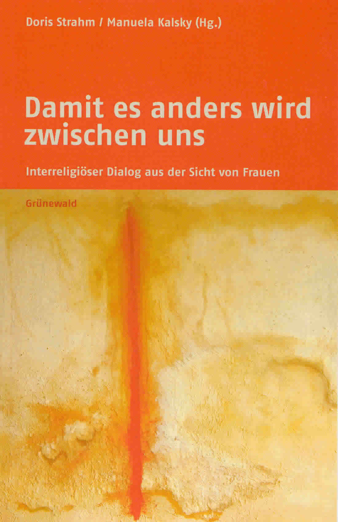 Damit es anders wird zwischen uns